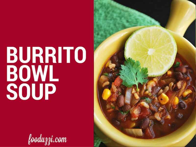 Burrito Bowl Soup || fooduzzi.com recipes