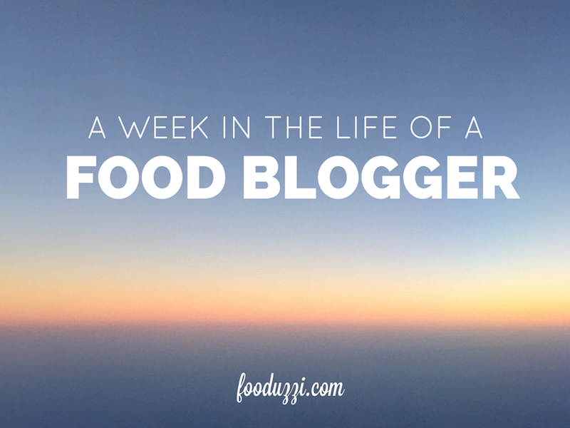A Week in the Life of a Food Blogger || fooduzzi.com