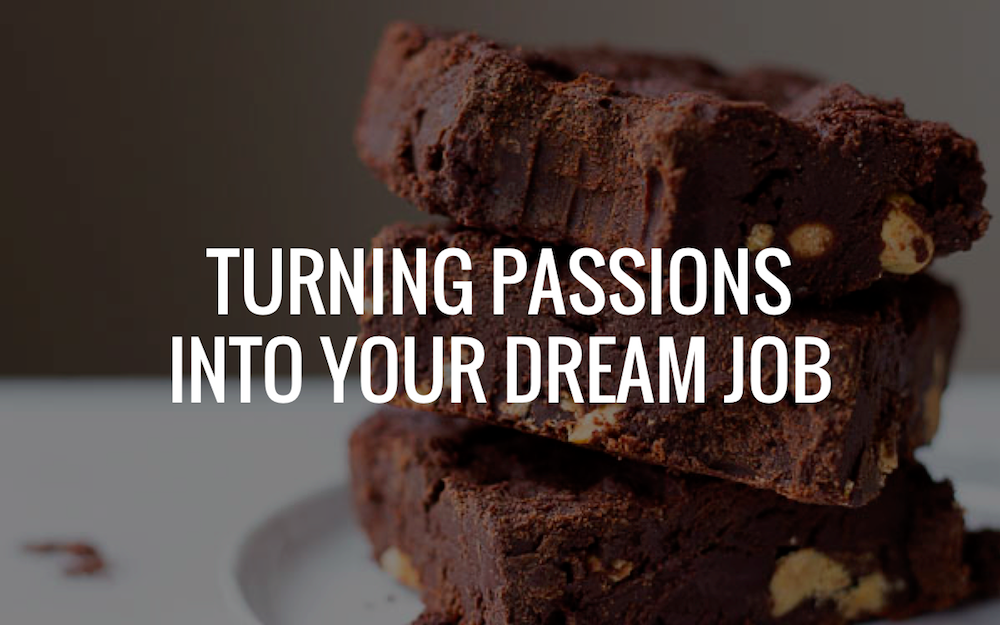 Turning Passions Into Your Dream Job: Steps to take in order to turn your passions into your dream job! || fooduzzi.com
