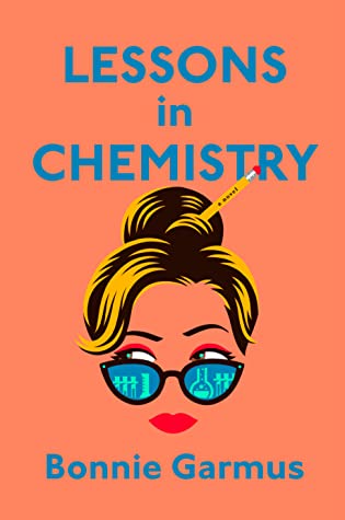 cover of Lessons in Chemistry by Bonnie Garmus