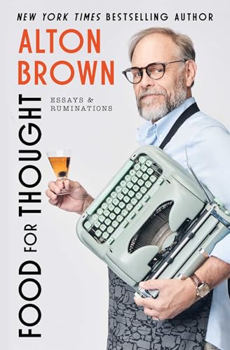 The cover of Food for Thought by Alton Brown